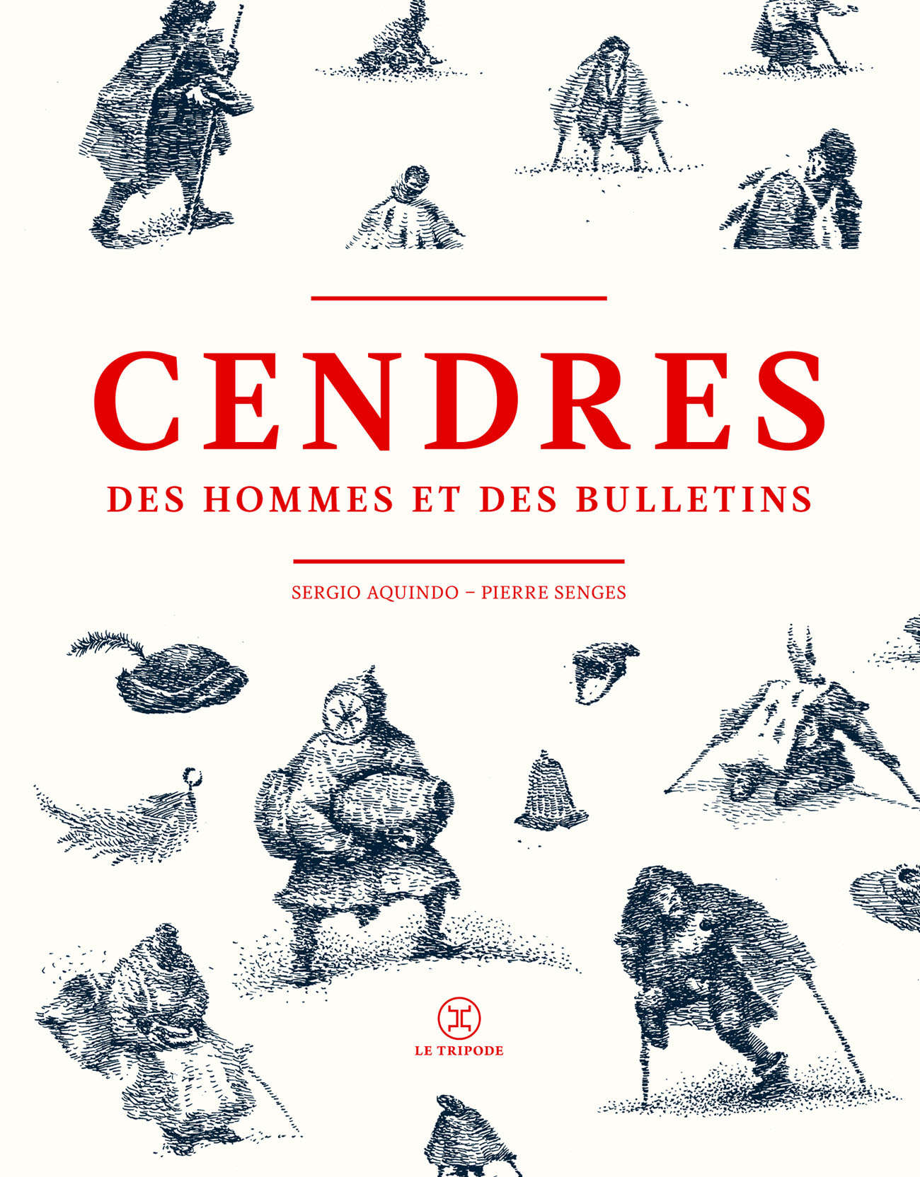 "Cendres des hommes et des bulletins"